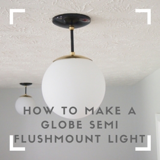 HoW to make a globe Semi Flushmount Light